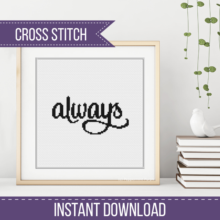 Always Cross Stitch Pattern by Peppermint Purple