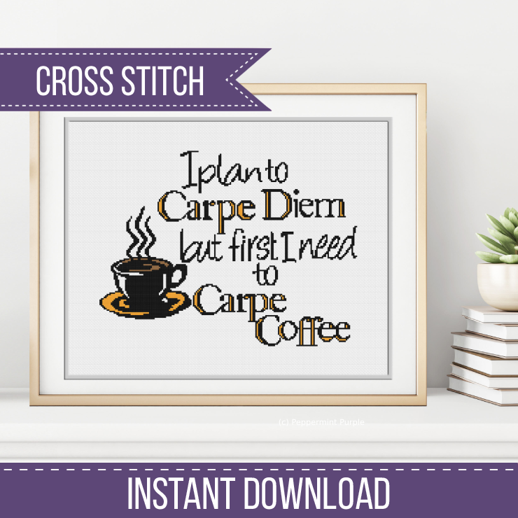 Carpe Coffee Cross Stitch Pattern by Peppermint Purple