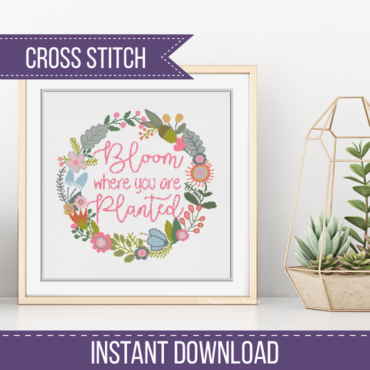 Bloom where you are planted Cross Stitch Pattern by Peppermint Purple