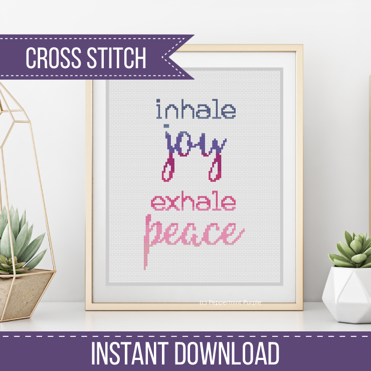 Inhale Joy Exhale Peace Cross Stitch Pattern by Peppermint Purple