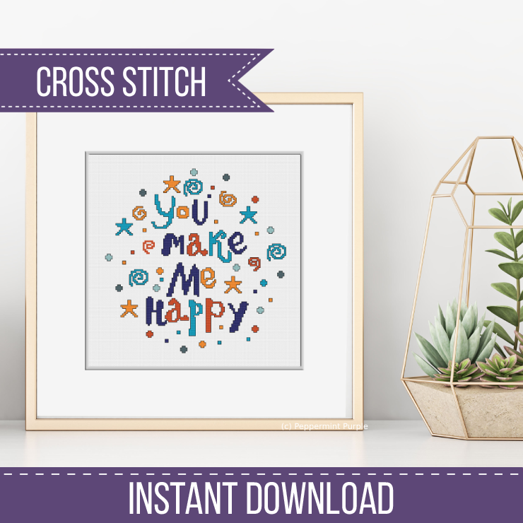 You Make Me Happy Cross Stitch Pattern by Peppermint Purple