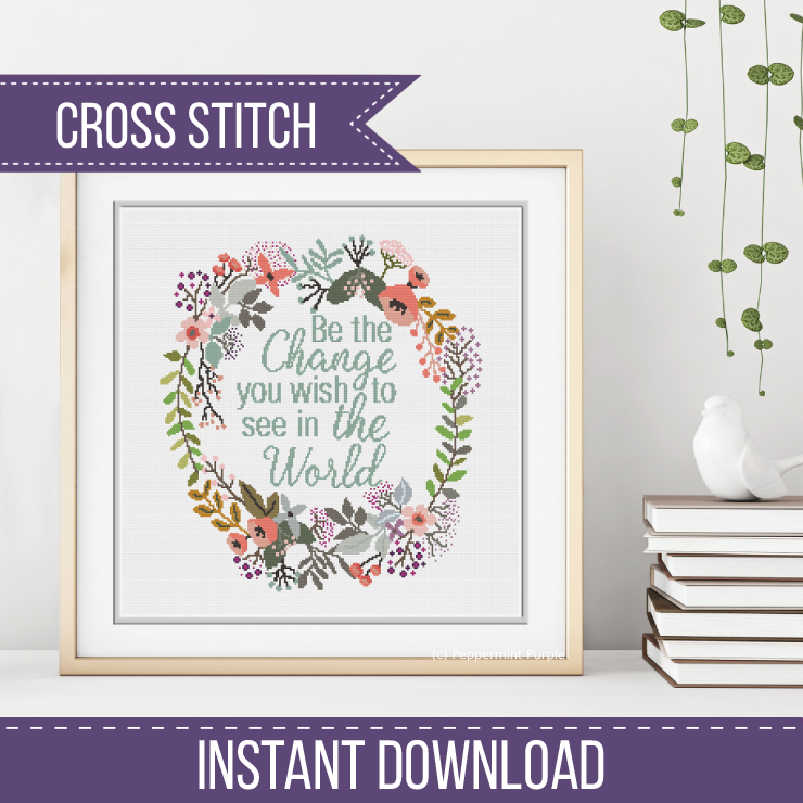 Be The Change Cross Stitch Pattern by Peppermint Purple