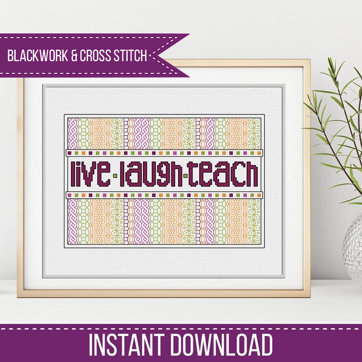 Live Laugh Teach - Blackwork Patterns & Cross Stitch by Peppermint Purple