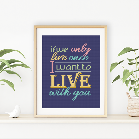 If we Only live once Cross Stitch Pattern by Peppermint Purple