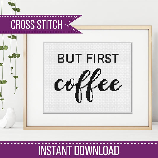 But First Coffee - Blackwork Patterns & Cross Stitch by Peppermint Purple