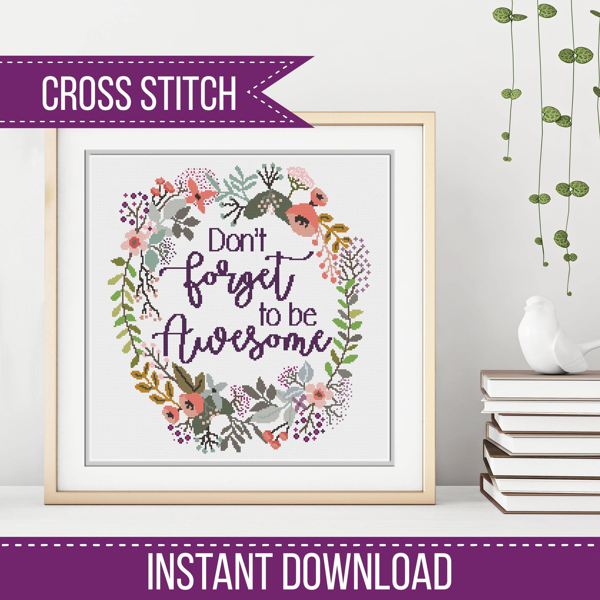 Don't forget to be Awesome - Blackwork Patterns & Cross Stitch by Peppermint Purple